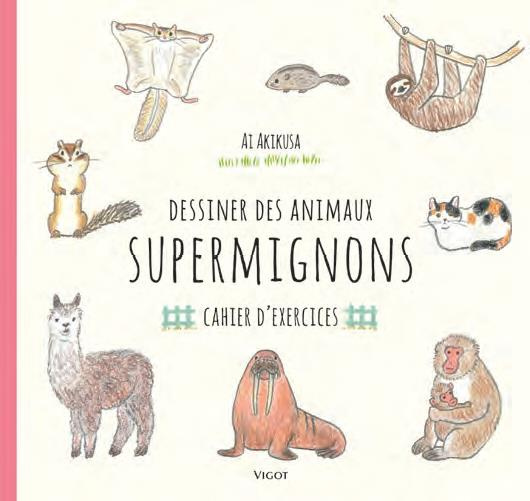 Dessiner des animaux supermignons. Cahier d'exercices