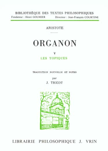 ORGANON T 5, LES TOPIQUES