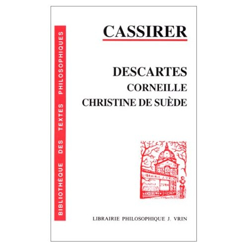 DESCARTES, CORNEILLE, CHRISTINE DE SUEDE