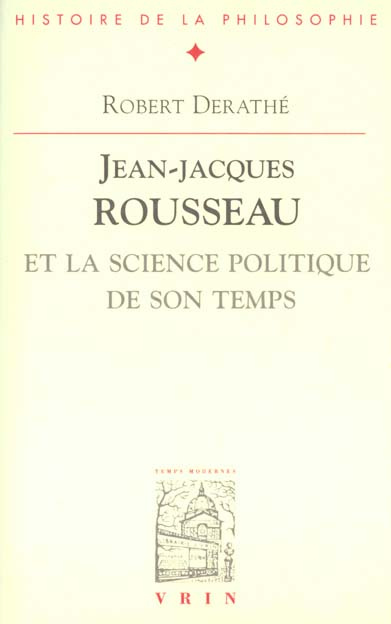JEAN-JACQUES ROUSSEAU ET LA SCIENCE POLITIQUE DE SON TEMPS