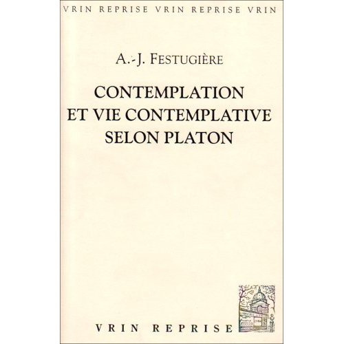 CONTEMPLATION ET VIE CONTEMPLATIVE SELON PLATON