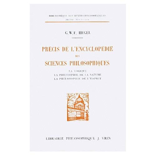 PRECIS DE L'ENCYCLOPEDIE DES SCIENCES PHILOSOPHIQUES