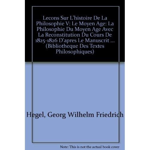 LECONS SUR L'HISTOIRE DE LA PHILOSOPHIE T V