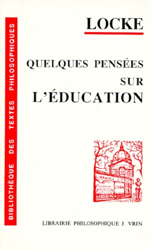 QUELQUES PENSEES SUR L'EDUCATION
