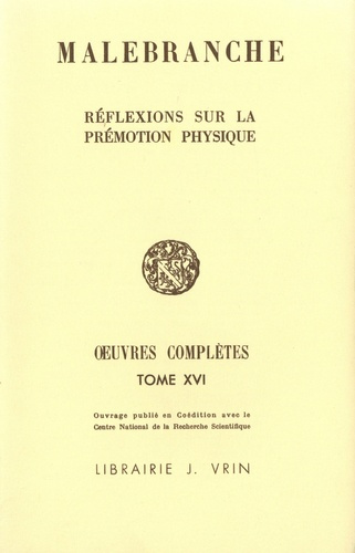 OEUVRES COMPLETES T XVI, REFLEXIONS SUR LA PREMOTION PHYSIQUE