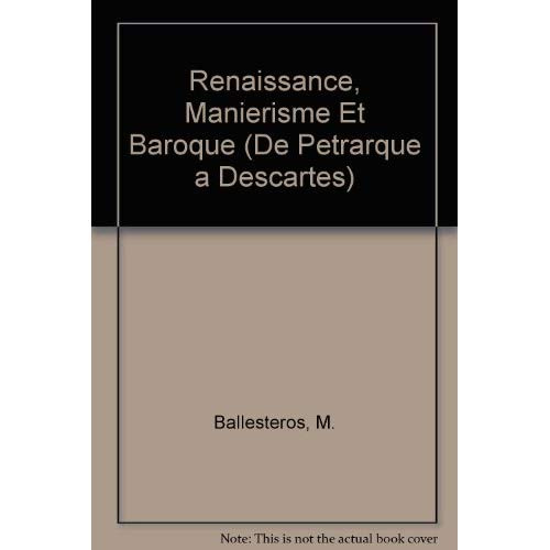 RENAISSANCE, MANIERISME ET BAROQUE