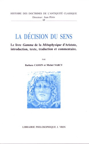 LA DECISION DU SENS LE LIVRE GAMMA DE LA METAPHYSIQUE D'ARISTOTE
