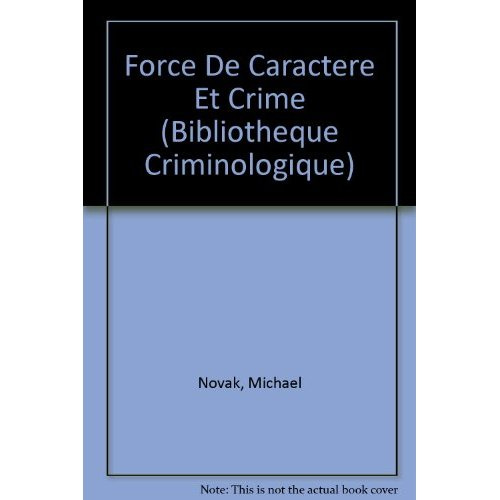 FORCE DE CARACTERE ET CRIME