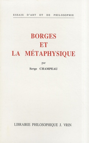 BORGES ET LA METAPHYSIQUE