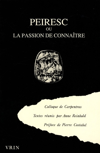 PEIRESC OU LA PASSION DE CONNAITRE