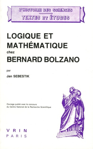 LOGIQUE ET MATHEMATIQUE CHEZ BERNARD BOLZANO