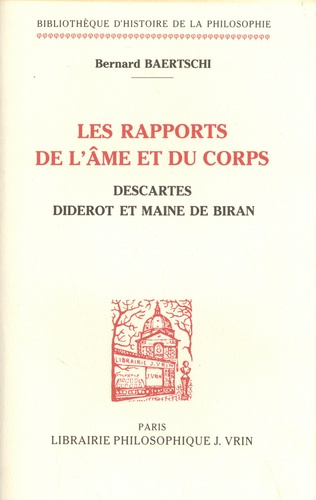 LES RAPPORTS DE L'AME ET DU CORPS DESCARTES, DIDEROT ET MAINE DE BIRAN