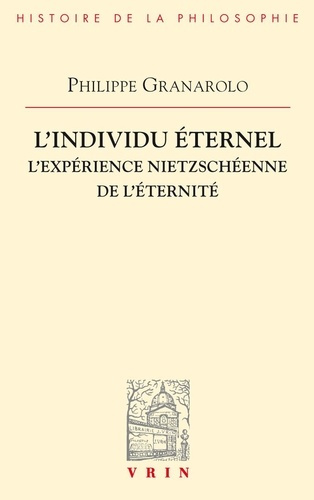 L'INDIVIDU ETERNEL L'EXPERIENCE NIETZSCHEENNE DE L'ETERNITE