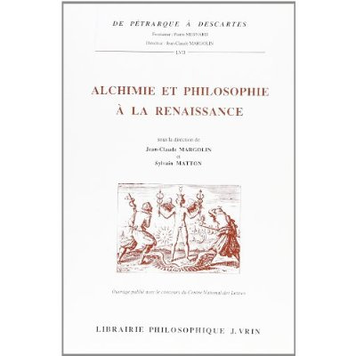ALCHIMIE ET PHILOSOPHIE A LA RENAISSANCE