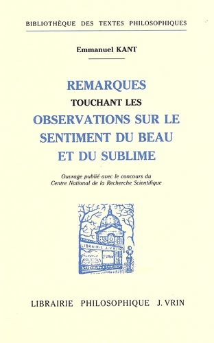 REMARQUES A PROPOS DES OBSERVATIONS SUR LE SENTIMENT DU BEAU ET DU SUBLIME