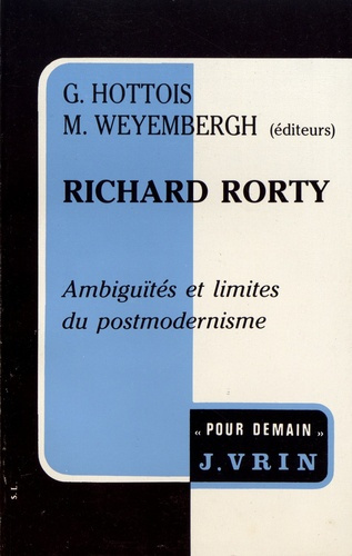 RICHARD RORTY AMBIGUITES ET LIMITES DU POSTMODERNISME