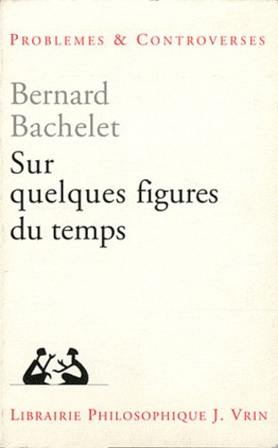 SUR QUELQUES FIGURES DU TEMPS