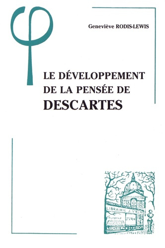 LE DEVELOPPEMENT DE LA PENSEE DE DESCARTES