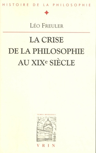 LA CRISE DE LA PHILOSOPHIE AU XIXE SIECLE