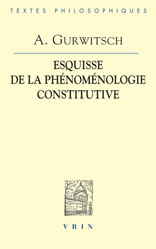 LA PHENOMENOLOGIE CONSTITUTIVE UNE ESQUISSE