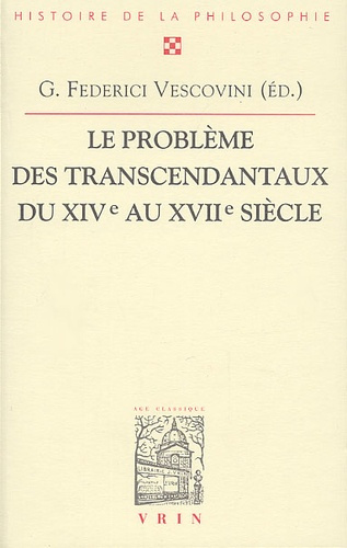 LE PROBLEME DES TRANSCENDANTAUX DU XIVE AU XVIIE SIECLE