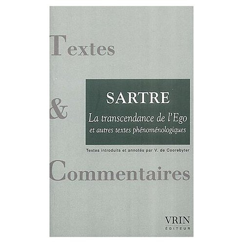 LA TRANSCENDANCE DE L'EGO ET AUTRES TEXTES PHENOMENOLOGIQUES