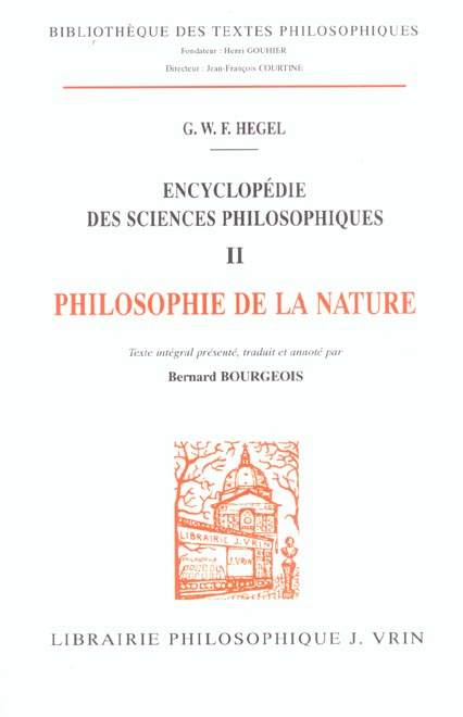 ENCYCLOPEDIE DES SCIENCES PHILOSOPHIQUES, T II PHILOSOPHIE DE LA NATURE