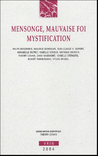 MENSONGE, MAUVAISE FOI, MYSTIFICATION