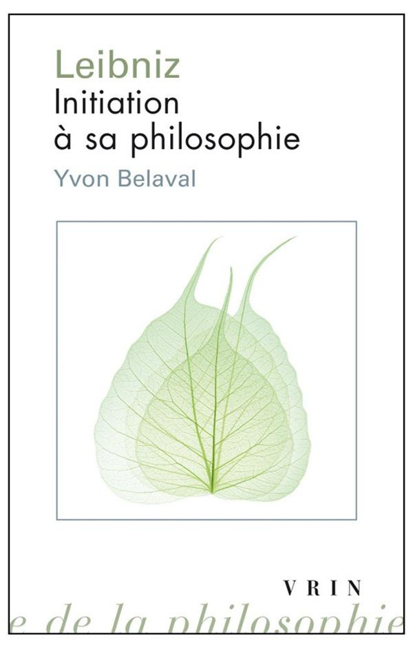 LEIBNIZ INITIATION A SA PHILOSOPHIE