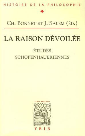 LA RAISON DEVOILEE ETUDES SCHOPENHAUERIENNES