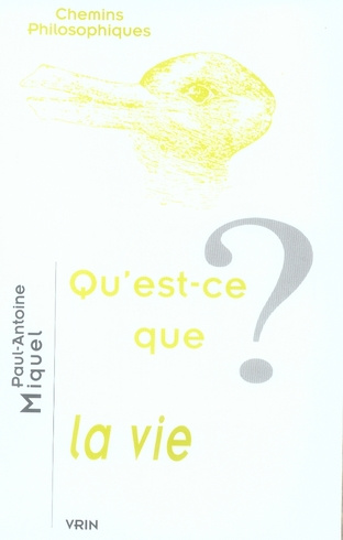 QU EST-CE QUE LA VIE?