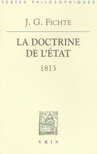 La doctrine de l'Etat 1813 / Leçons sur des contenus variés de philosophie appliquée