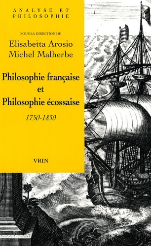 PHILOSOPHIE FRANCAISE ET PHILOSOPHIE ECOSSAISE 1750-1850