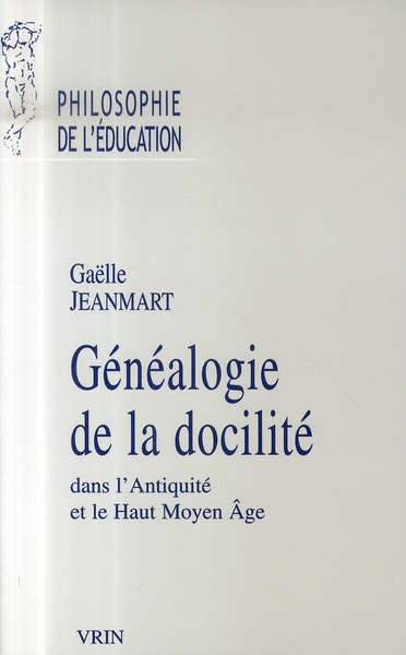 GENEALOGIE DE LA DOCILITE DANS L ANTIQUITE ET LE MOYEN AGE