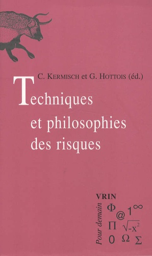 TECHNIQUES ET PHILOSOPHIE DES RISQUES