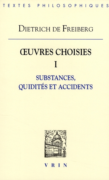 OEUVRES CHOISIES, I SUBSTANCES, QUIDITES ET ACCIDENTS