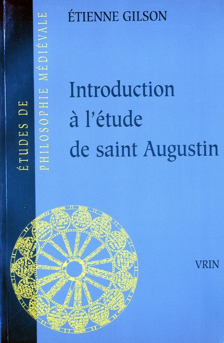 INTRODUCTION A L'ETUDE DE SAINT AUGUSTIN
