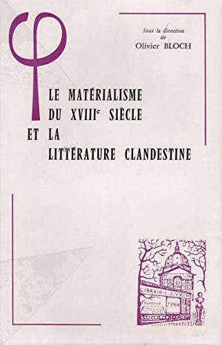 LE MATERIALISME DU XVIIIE SIECLE ET LA LITTERATURE CLANDESTINE
