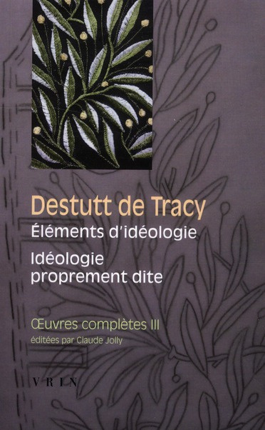 OEUVRES COMPLETES III ELEMENTS D IDEOLOGIE IDEOLOGIE PROPREMENT DITE