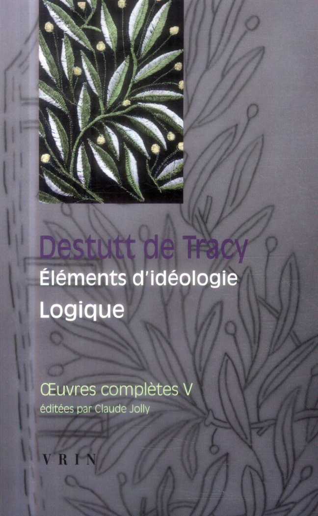 OEUVRES COMPLETES V ELEMENTS D IDEOLOGIE LOGIQUE