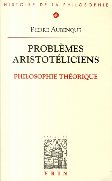 PROBLEMES ARISTOTELICIENS PHILOSOPHIE THEORIQUE