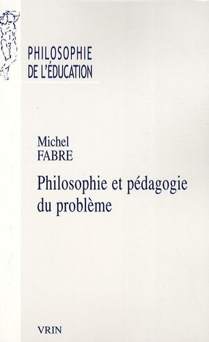 PHILOSOPHIE ET PEDAGOGIE DU PROBLEME
