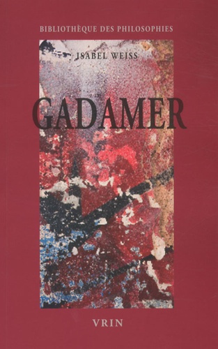 GADAMER UNE HERMENEUTIQUE PHILOSOPHIQUE