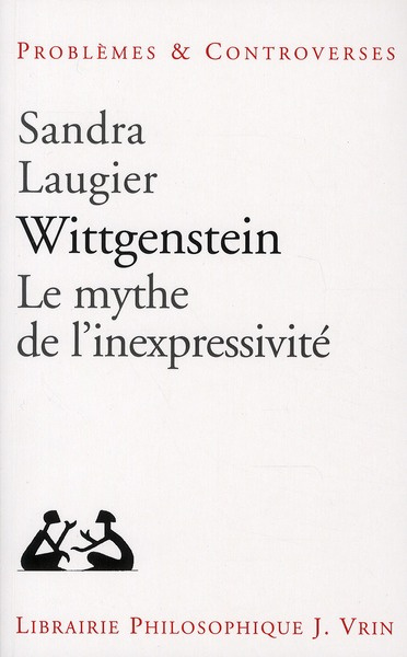 WITTGENSTEIN LE MYTHE DE L INEXPRESSIVITE