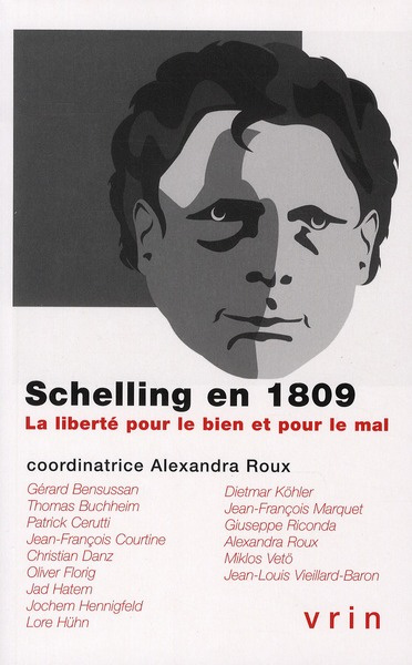 SCHELLING EN 1809 LA LIBERTE POUR LE BIEN OU POUR LE MAL