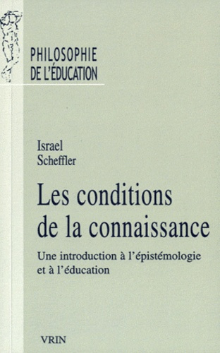 LES CONDITIONS DE LA CONNAISSANCE
