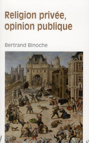 RELIGION PRIVEE, OPINION PUBLIQUE
