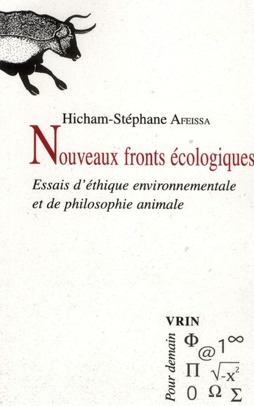 NOUVEAUX FRONTS ECOLOGIQUES ESSAIS D ETHIQUES ENVIRONNEMENTALE ET DE PHILOSOPHIE ANIMALE