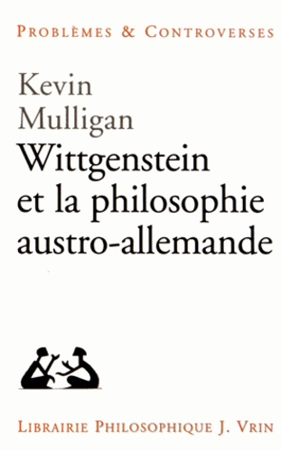 WITTGENSTEIN ET LA PHILOSOPHIE AUSTRO-ALLEMANDE