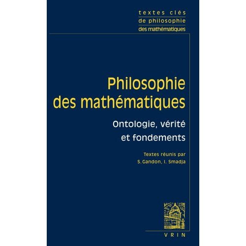 Textes cles des philosophies mathématiques volume 1